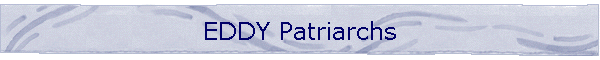 EDDY Patriarchs