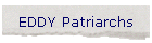 EDDY Patriarchs